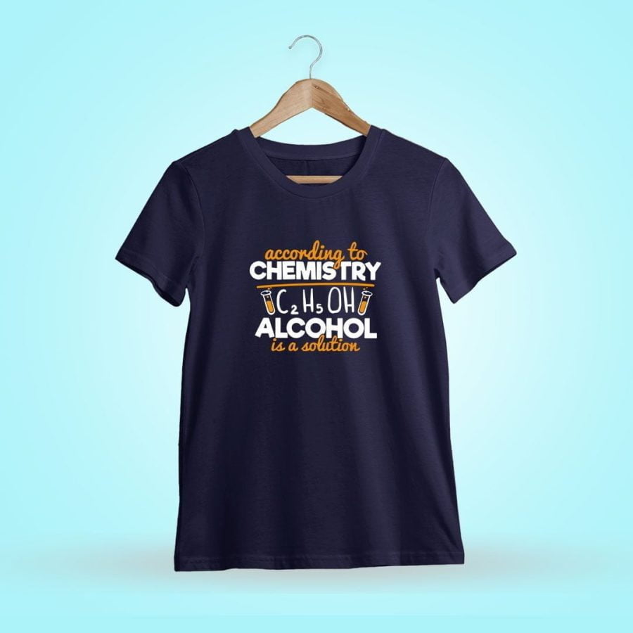 According To Chemistry Alcohol Is A Solution Navy Blue T-Shirt