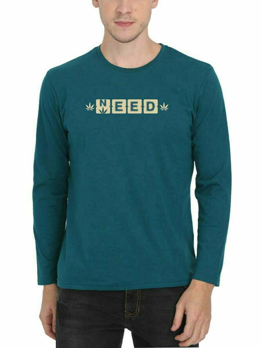 Need Weed Men's Petrol Full Sleeve T-Shirt