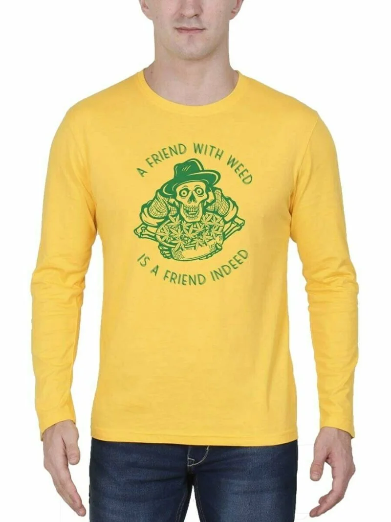 Friend With Weed Is A Friend Indeed T-Shirt