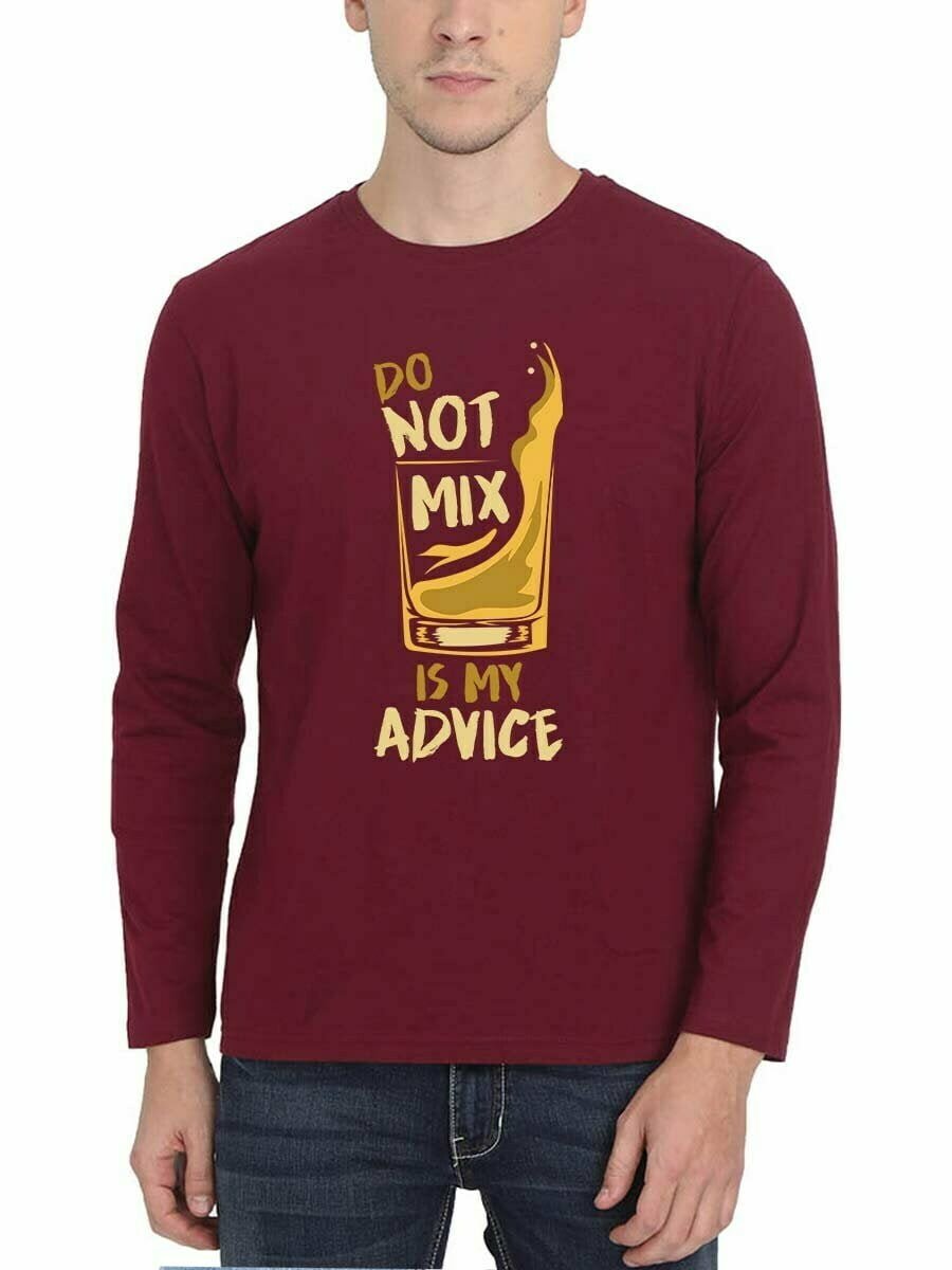 Do Not Mix Is My Advice Maroon T-Shirt
