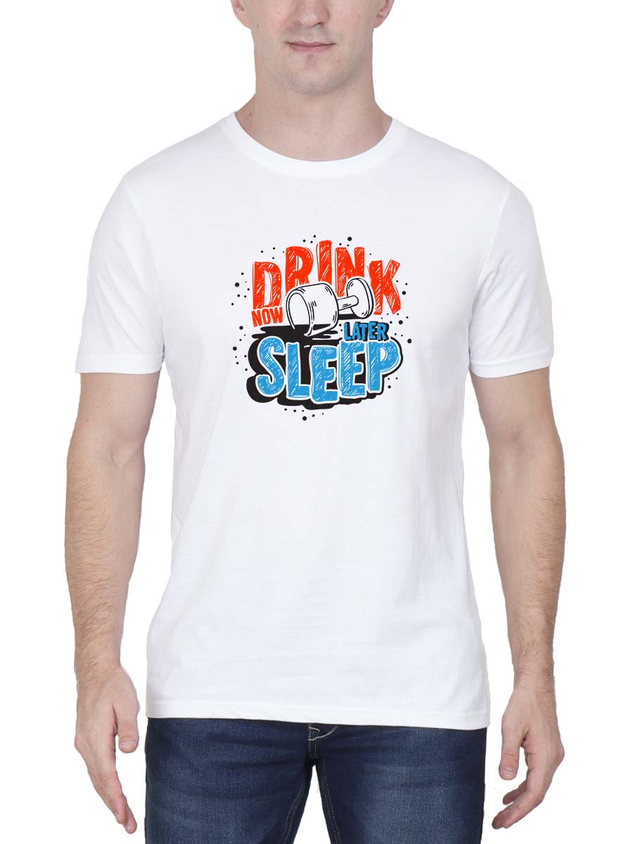 Drink Now Work Later (Sleep) White T-Shirt