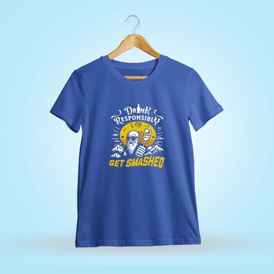 Drink Responsibly Meme Get Smashed Royal Blue T-Shirt