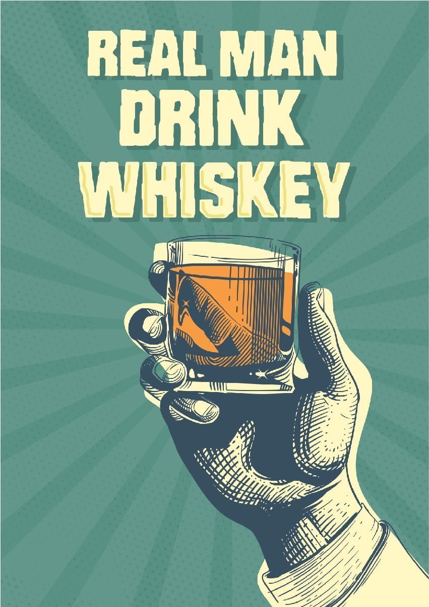 Real Men Drink Whiskey A4 Whiskey Poster