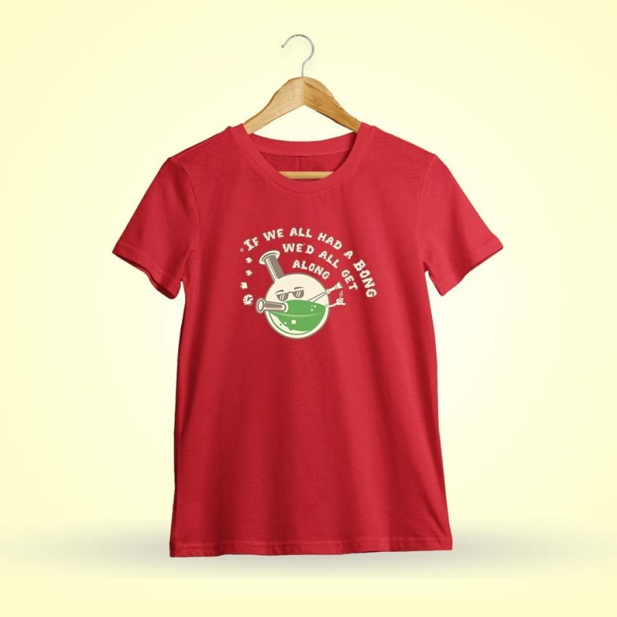 If We All Had A Bong, We'D All Get Along Red T Shirt