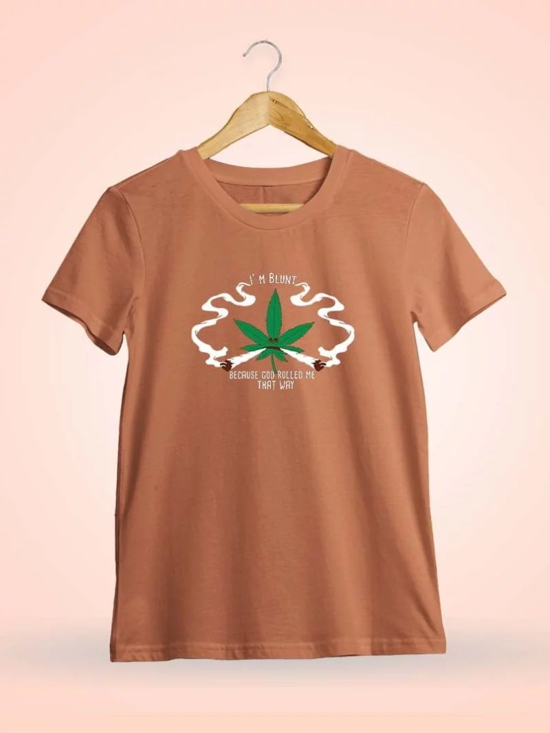 I Am Blunt Because God Rolled Me That Way Saffron T-Shirt