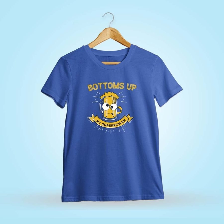 Bottoms up My Superpower Mug Face Royal Blue T-Shirt