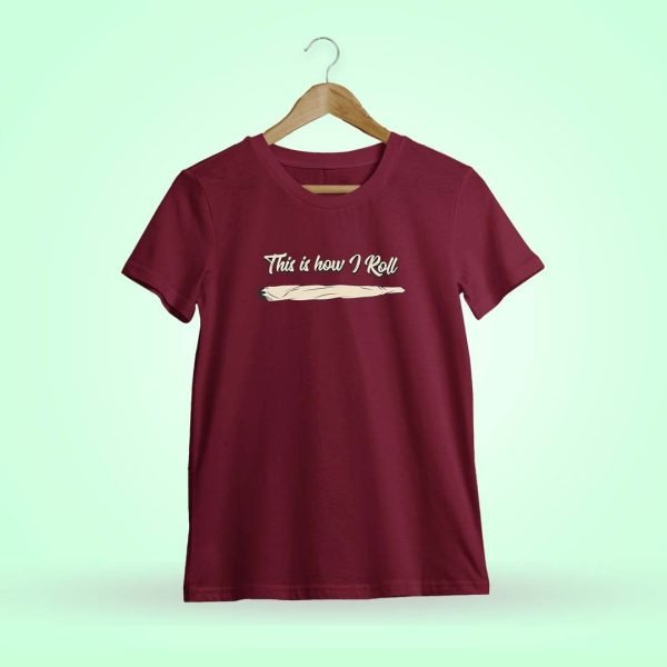 This Is How I Roll Line Maroon T-Shirt