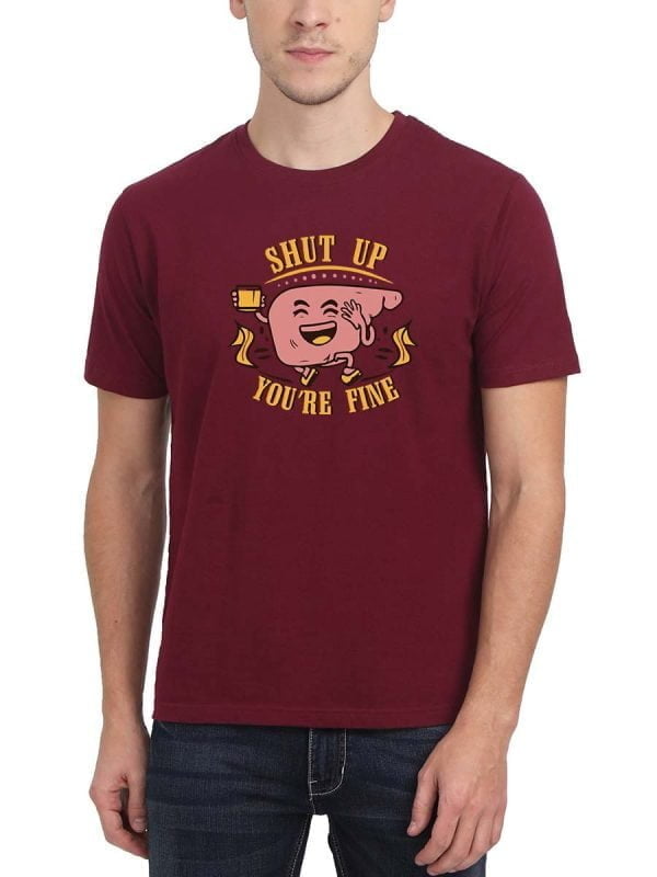 Shut Up Liver You're Fine Meme Maroon T-Shirt