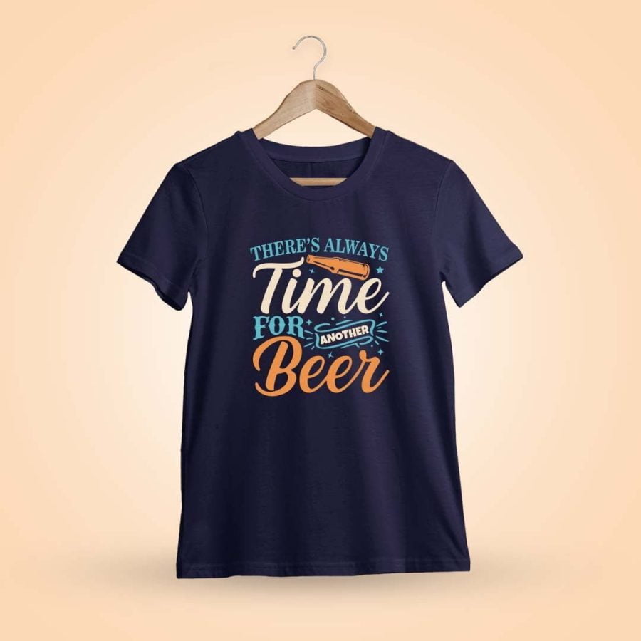 There's Always Time For Beer Navy Blue Beer T-Shirt