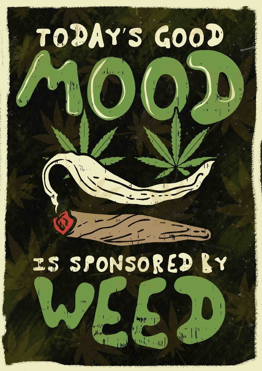 Today's Good Mood A4 A4 Stoner Poster