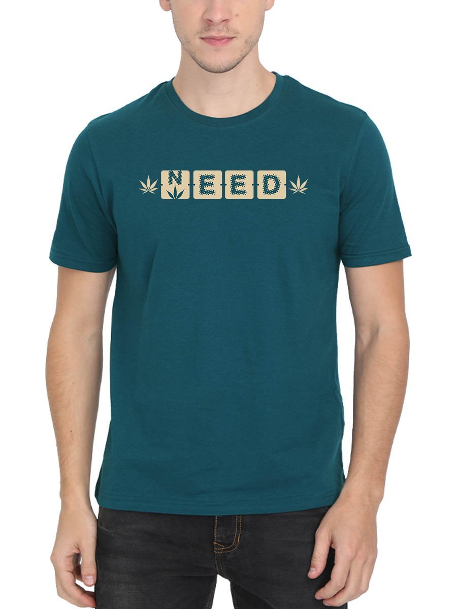 Need Weed Petrol T-Shirt