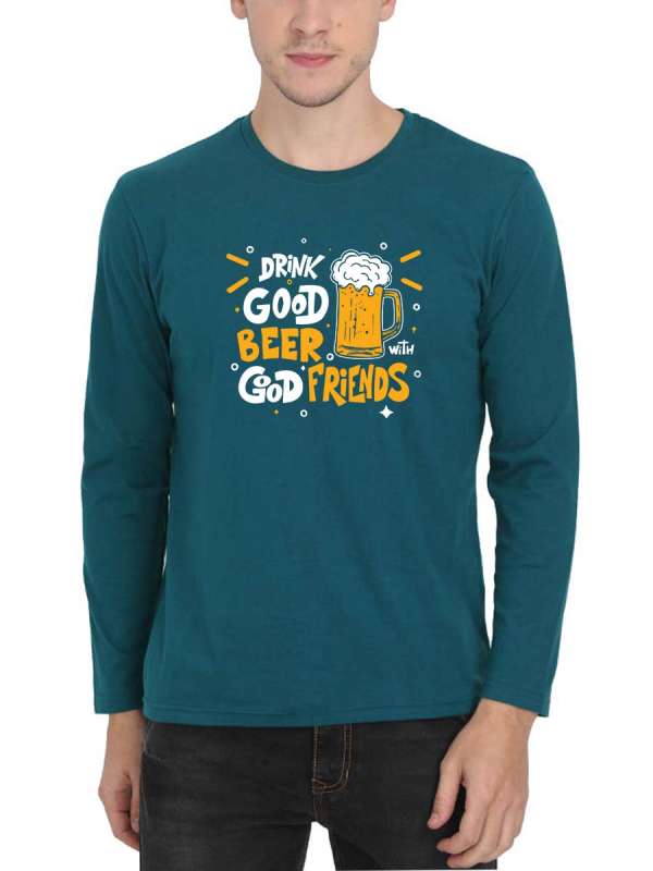 Drink Good Beer With Good Friends Bubbles Men Full Sleeve Petrol Beer T-Shirt