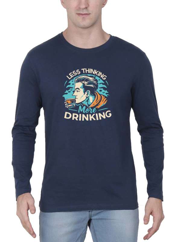Less Thinking More Drinking Men Full Sleeve Navy Blue High Quotes T-Shirt