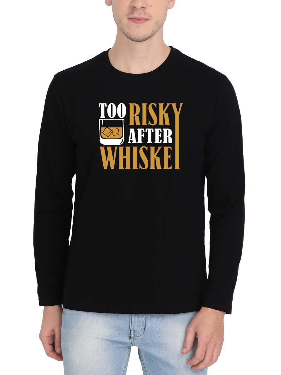 Too Risky After Whiskey Ice Glass Men Full Sleeve Black Whiskey T-Shirt