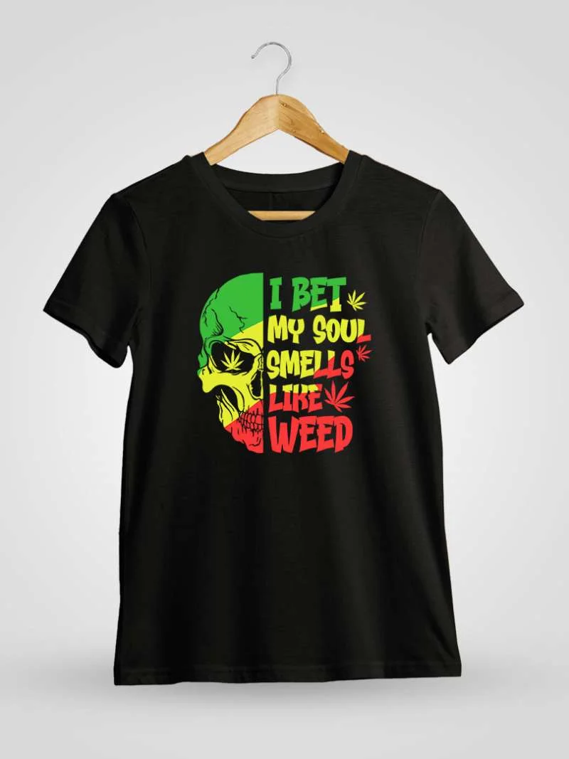 I Bet My Soul Smells Like Weed T-Shirt