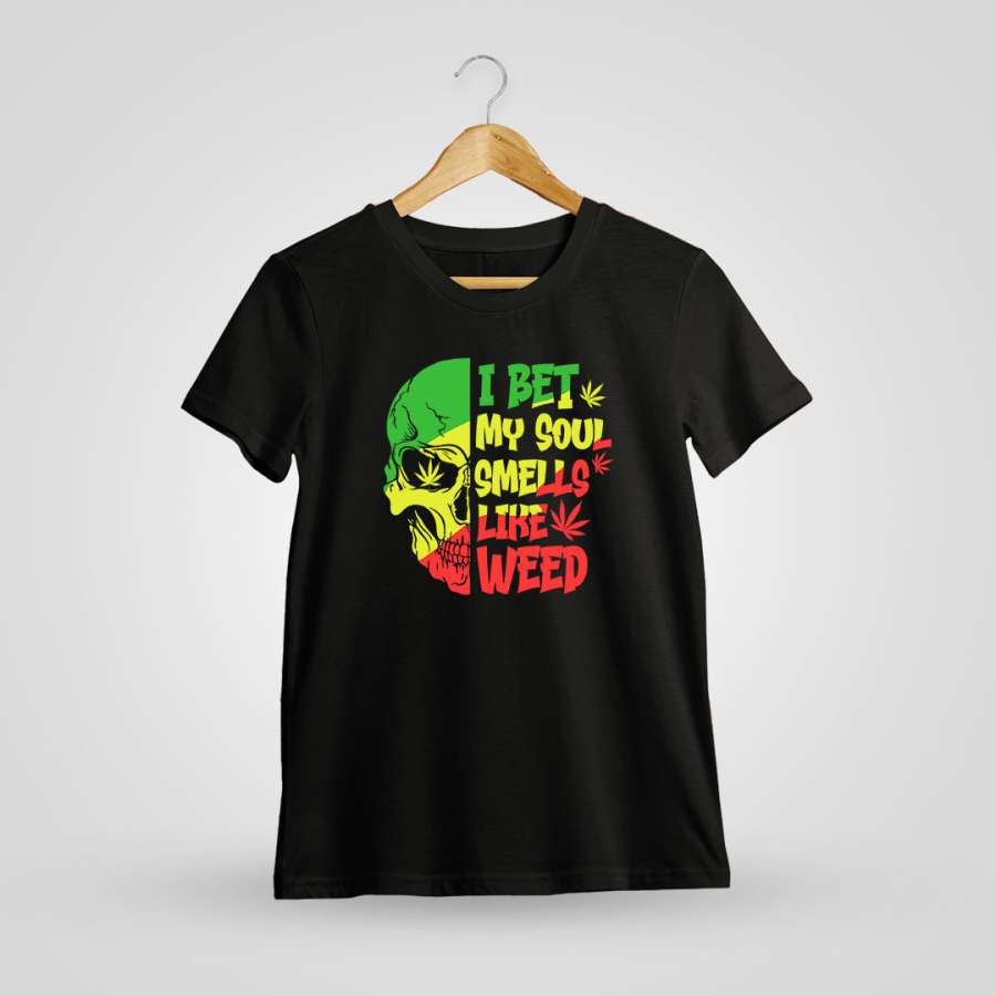 I Bet My Soul Smells Like Weed T-Shirt