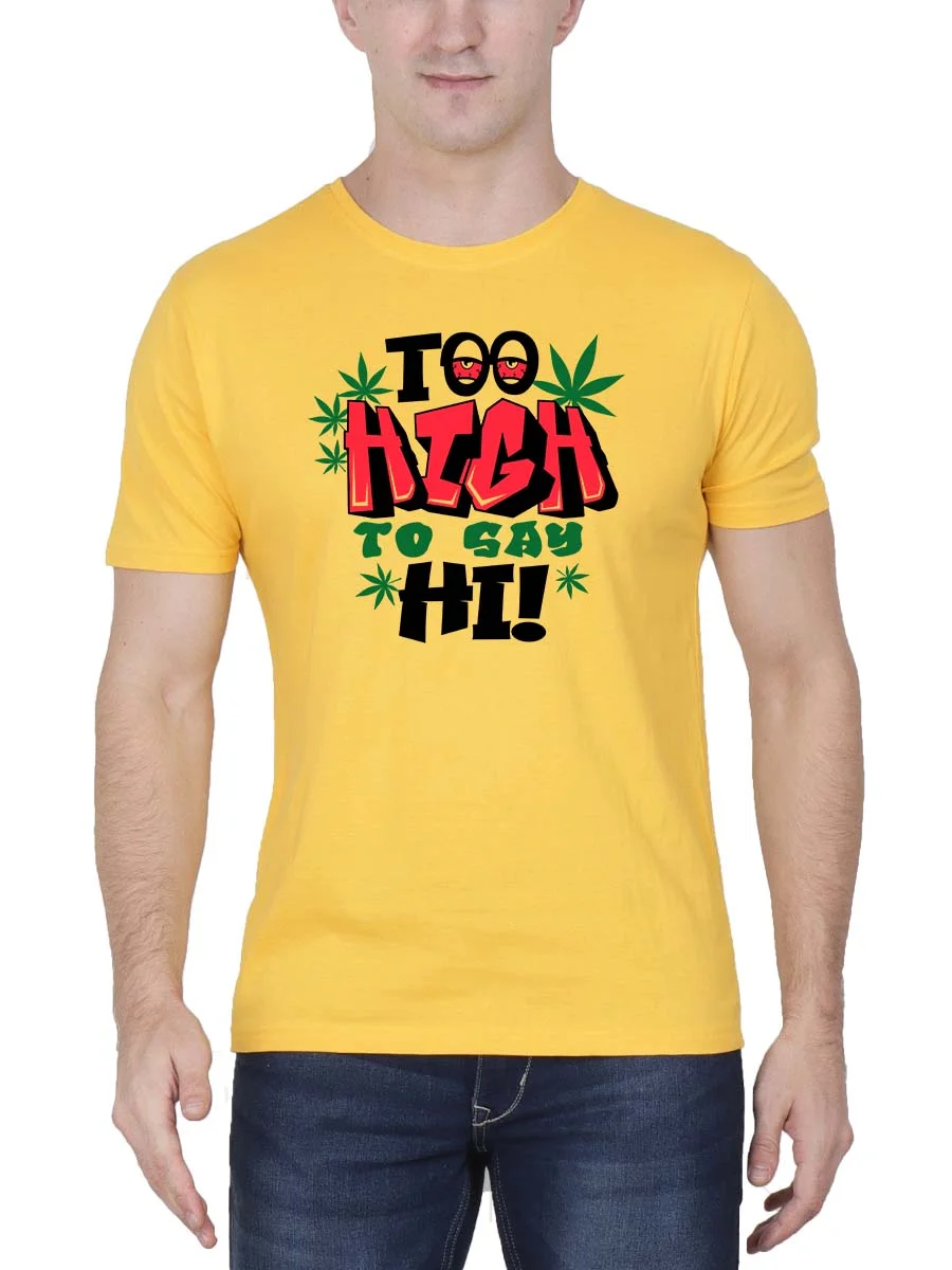 Too High To Say Hi Stoner T-Shirt - Image 2