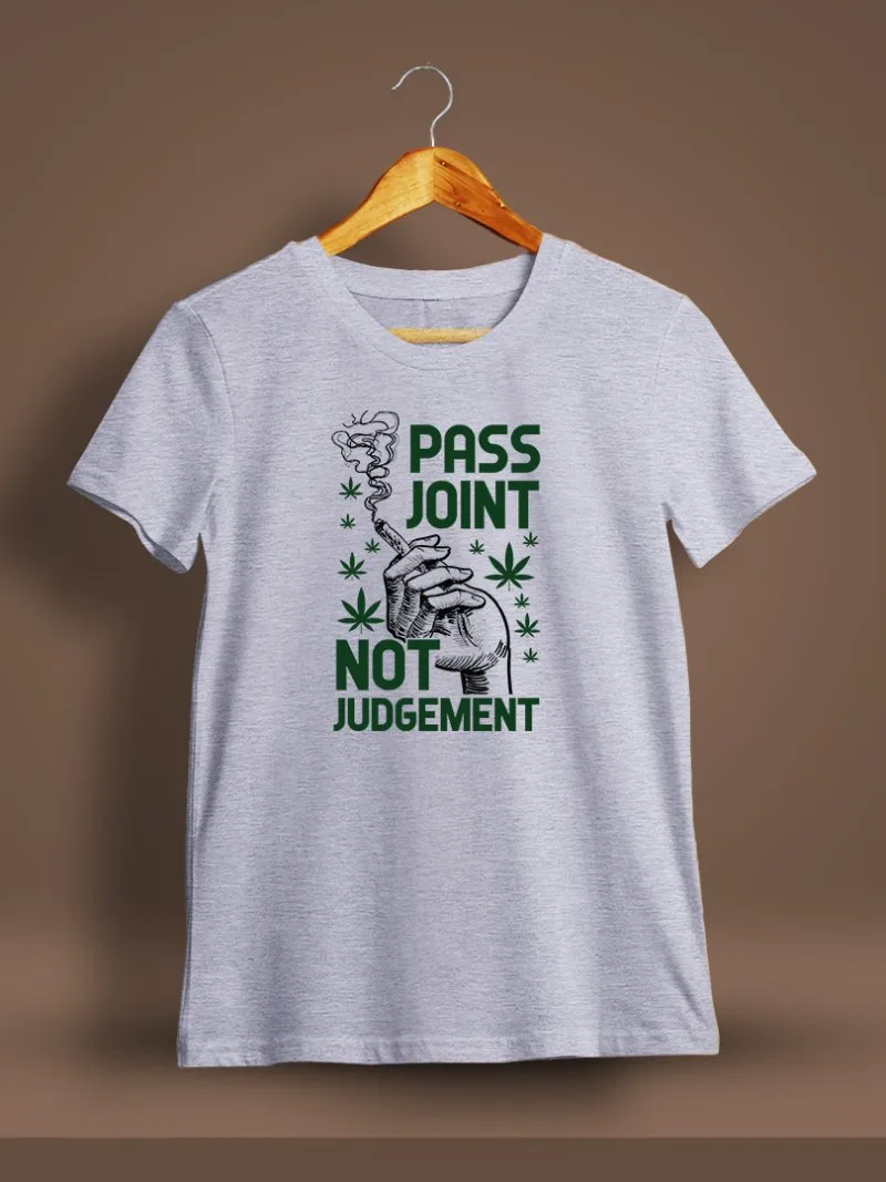 Pass Joint Not Judgement Weed T-Shirt For Men - Half Sleeve