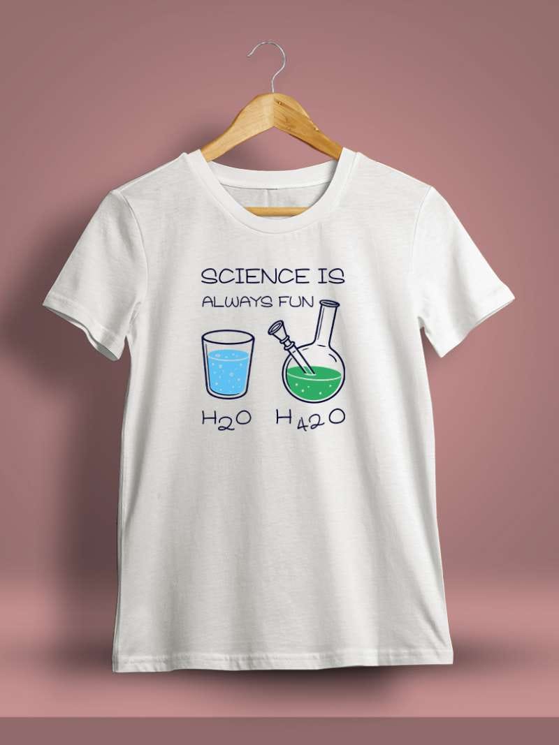Science is Always Fun Stoner T-Shirt For Men - Half Sleeve