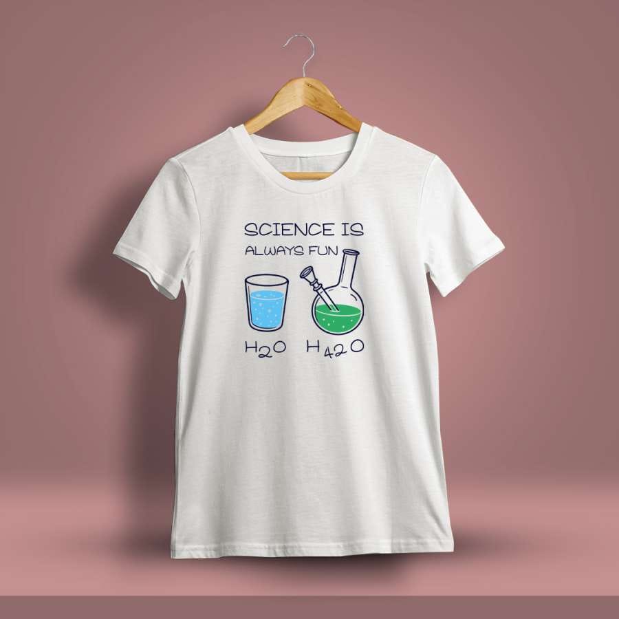 Science is Always Fun Stoner T-Shirt For Men - Half Sleeve